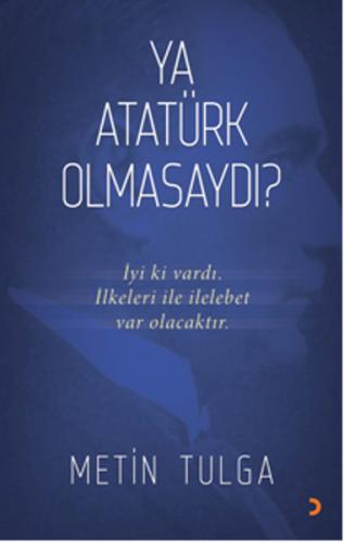 Ya Atatürk Olmasaydı? | Kitap Ambarı