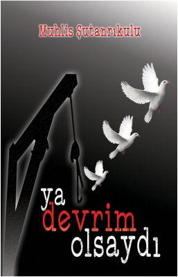 Ya Devrim Olsaydı | Kitap Ambarı