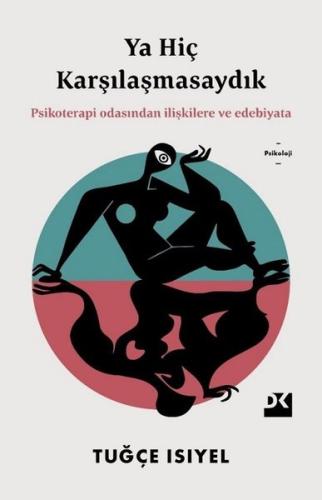 Ya Hiç Karşılaşmasaydık (Ciltli)