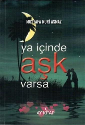 Ya İçinde Aşk Varsa | Kitap Ambarı