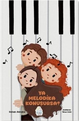 Ya Melodika Konuşursa? | Kitap Ambarı