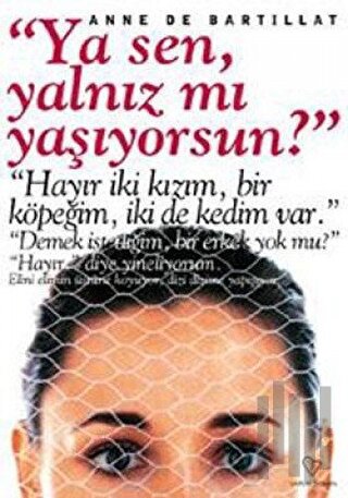 Ya Sen, Yalnız mı Yaşıyorsun?