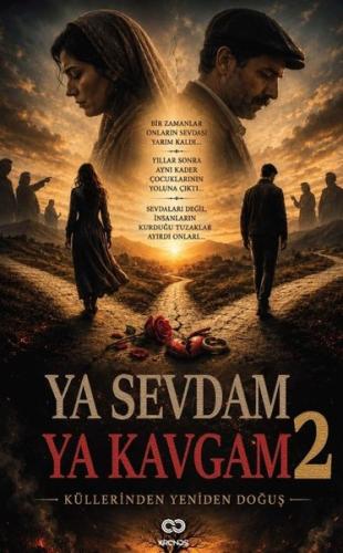 Ya Sevdam Ya Kavgam 2 - Küllerinden Yeniden Doğuş | Kitap Ambarı