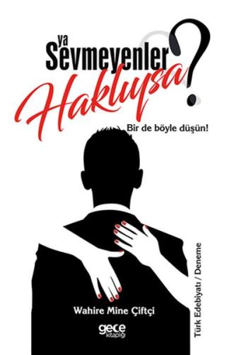 Ya Sevmeyenler Haklıysa?