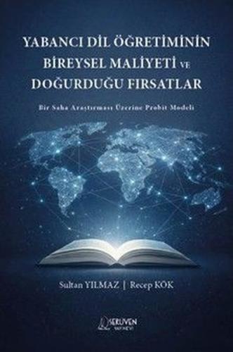 Yabancı Dil Öğretiminin Bireysel Maliyeti ve Doğurduğu Fırsatlar - Bir