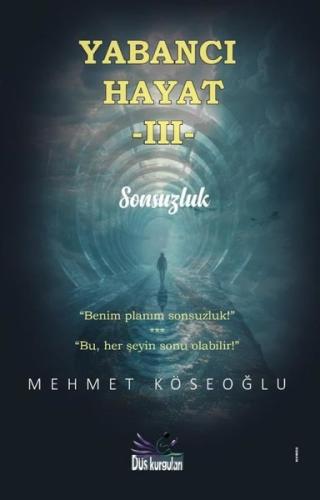 Yabancı Hayat 3 - Sonsuzluk | Kitap Ambarı