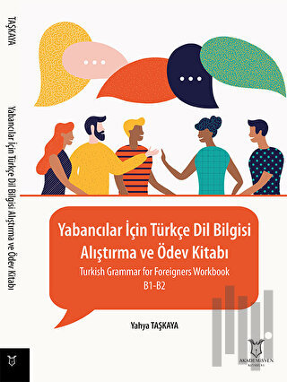 Yabancılar İçin Türkçe Dil Bilgisi - Alıştırma ve Ödev Kitabı