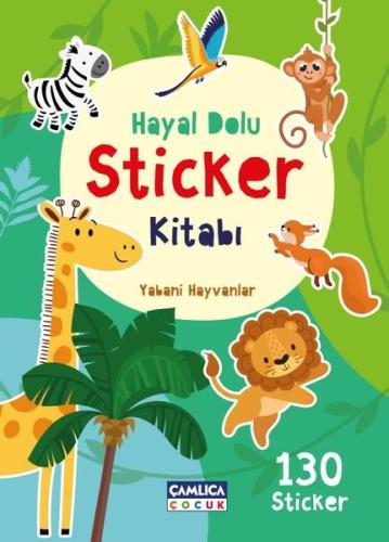 Yabani Hayvanlar - Hayal Dolu Sticker Kitabı 1 | Kitap Ambarı