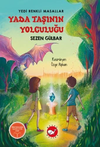 Yada Taşının Yolculuğu - Yedi Renkli Masallar | Kitap Ambarı