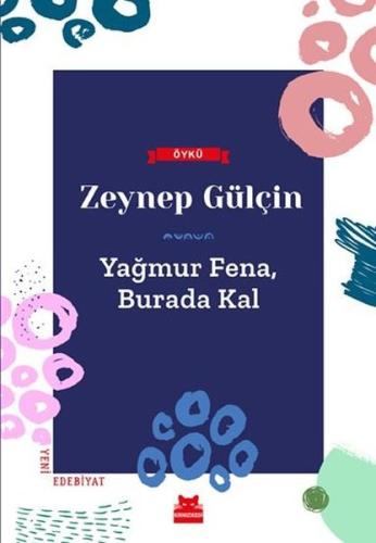 Yağmur Fena Burada Kal