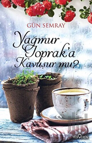 Yağmur Toprak'a Kavuşur mu?