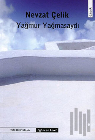 Yağmur Yağmasaydı