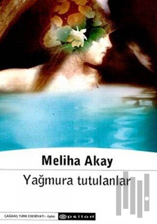 Yağmura Tutulanlar | Kitap Ambarı