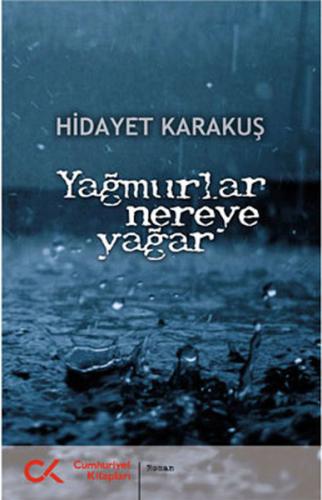 Yağmurlar Nereye Yağar | Kitap Ambarı