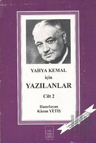 Yahya Kemal İçin Yazılanlar 2. Cilt | Kitap Ambarı