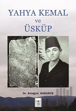 Yahya Kemal ve Üsküp | Kitap Ambarı