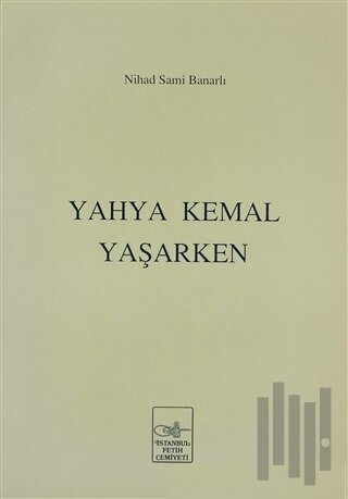 Yahya Kemal Yaşarken | Kitap Ambarı