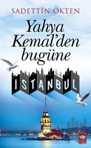 Yahya Kemal'den Bugüne İstanbul | Kitap Ambarı