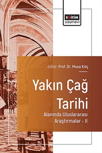 Yakın Çağ Tarihi Alanında Uluslararası Araştırmalar 2
