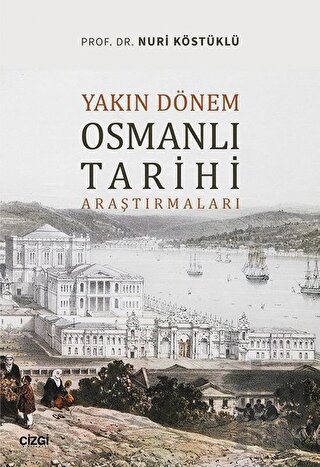 Yakın Dönem Osmanlı Tarihi Araştırmaları | Kitap Ambarı