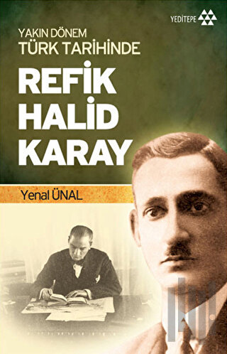 Yakın Dönem Türk Tarihinde Refik Halid Karay | Kitap Ambarı