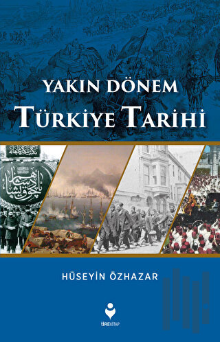 Yakın Dönem Türkiye Tarihi | Kitap Ambarı