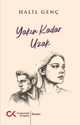 Yakın Kadar Uzak | Kitap Ambarı