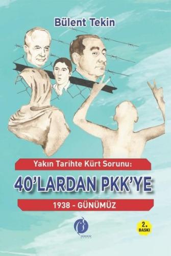 Yakın Tarihte Kürt Sorunu: 40'lardan PKK'ye 1938 - Günümüz | Kitap Amb