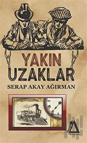Yakın Uzaklar
