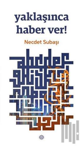 Yaklaşınca Haber Ver! | Kitap Ambarı