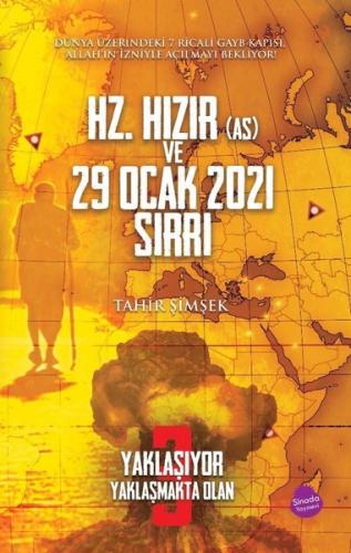 Yaklaşıyor Yaklaşmakta Olan - Hz. Hızır ve 29 Ocak 2021 Sırrı