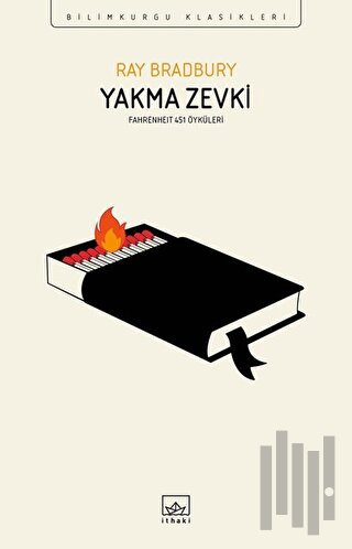 Yakma Zevki: Fahrenheit 451 Öyküleri | Kitap Ambarı