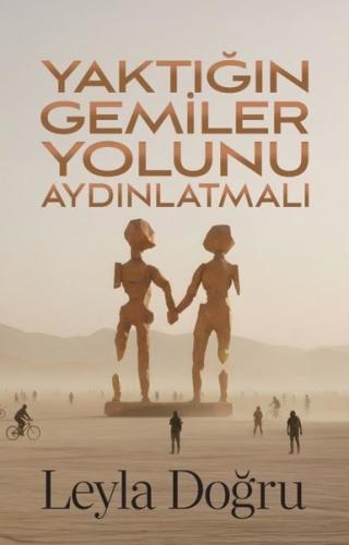 Yaktığın Gemiler Yolunu Aydınlatmalı | Kitap Ambarı