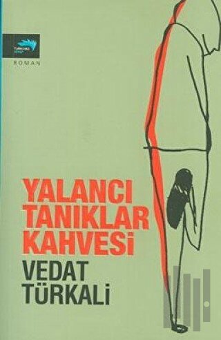 Yalancı Tanıklar Kahvesi | Kitap Ambarı