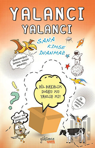 Yalancı Yalancı Sana Kimse İnanmaz