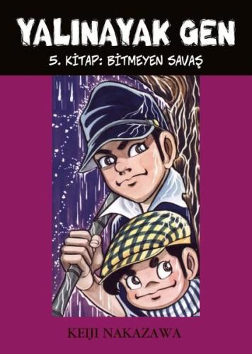 Yalınayak Gen - Bitmeyen Savaş (5. Kitap) | Kitap Ambarı