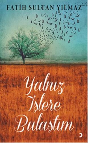 Yalnız İşlere Bulaştım