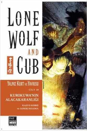 Yalnız Kurt ve Yavrusu Cilt: 18 - Kurokuwa'nın Alacakaranlığı | Kitap 