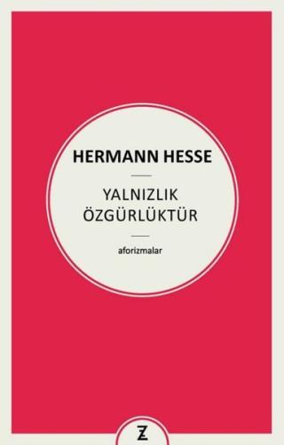 Yalnızlık Özgürlüktür - Aforizmalar