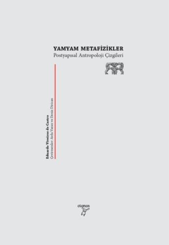 Yamyam Metafizikler Postyapısal Antropoloji Çizgileri | Kitap Ambarı