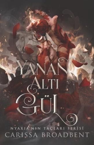 Yanan Altı Gül (Ciltli) | Kitap Ambarı