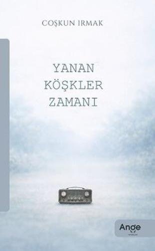 Yanan Köşkler Zamanı