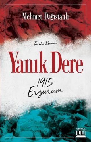 Yanık Dere - 1915 Erzurum | Kitap Ambarı