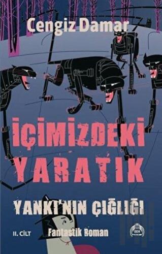 Yankı'nın Çığlığı - İçimizdeki Yaratık 2. Cilt (Ciltli) | Kitap Ambarı