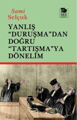 Yanlış Duruşmadan Doğru Tartışmaya Dönelim