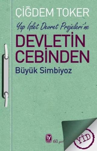 Yap İşlet Devret Projeleri'ne Devletin Cebinden -Büyük Simbiyoz | Kita