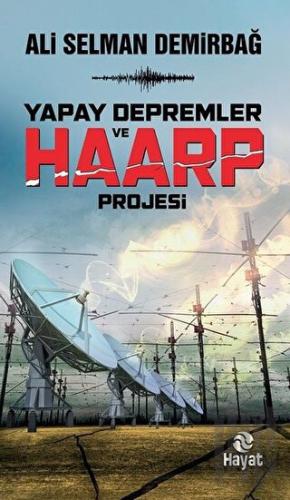 Yapay Depremler ve Haarp Projesi | Kitap Ambarı