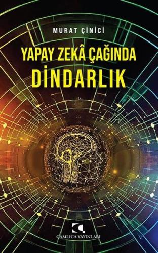 Yapay Zeka Çağında Dindarlık