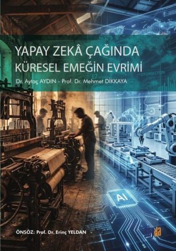 Yapay Zeka Çağında Küresel Emeğin Evrimi | Kitap Ambarı