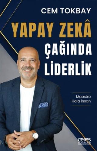 Yapay Zeka Çağında Liderlik - Maestro Hala İnsan